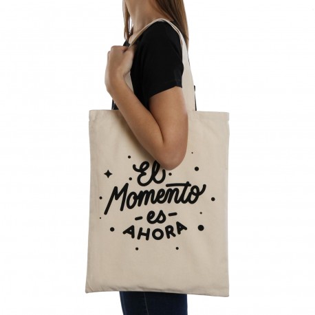 BOLSO " EL MOMENTO ES AHORA"